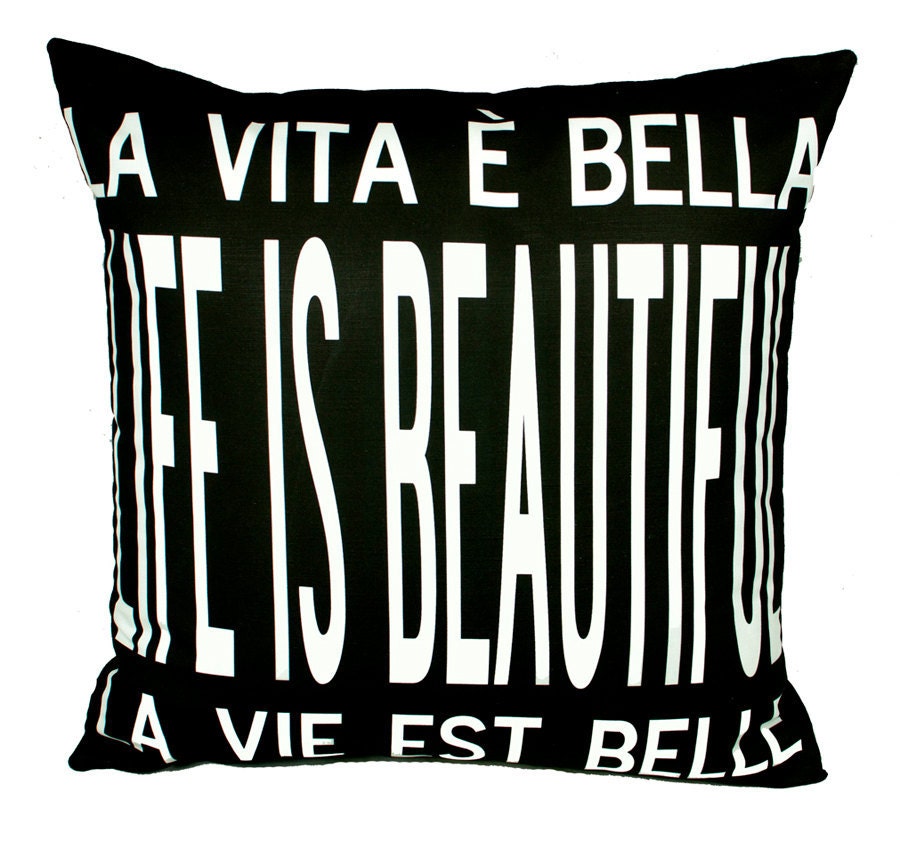 LIFE is Beautiful- La Vita E Bella-Eco-friendly 20x20 Pillow in your choice of color