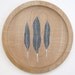 sycamore wood plate // handpainted design // three feathers by natasha newton
