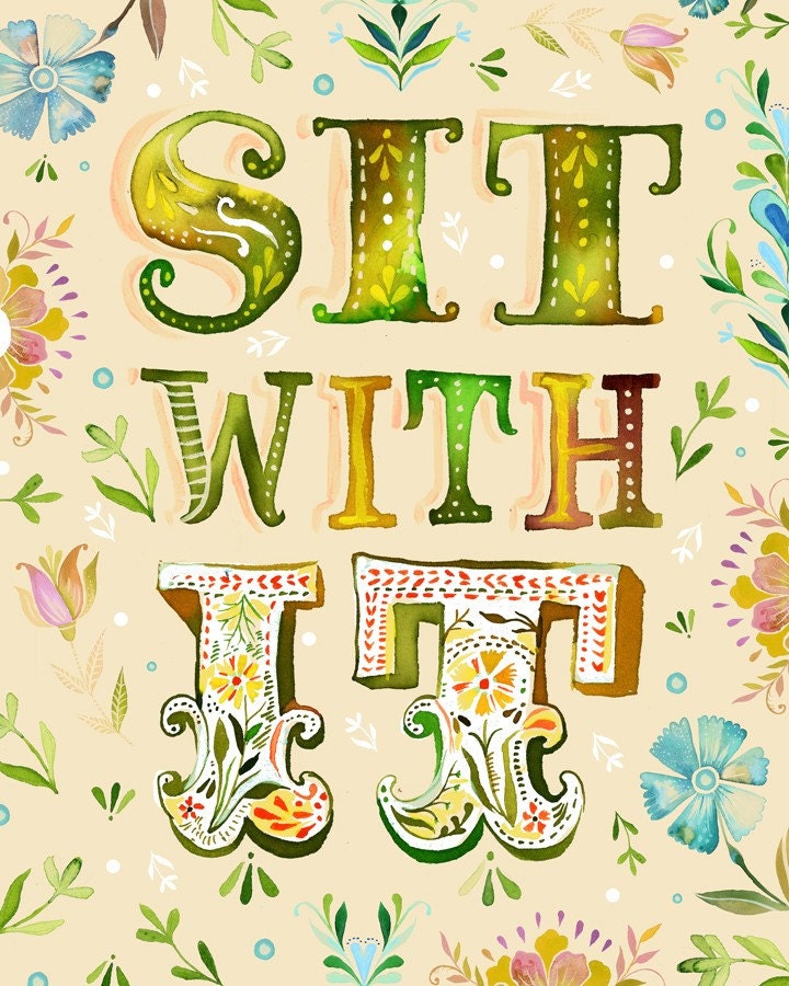 Sit With It- 8x10 print - vertical