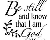 SALE- Be Still and Know that I am God Vinyl Decals- TWO Design Choices- Buy 2 Get 1 Free