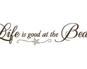 Life is Good at the Beach Vinyl Wall Art Decal