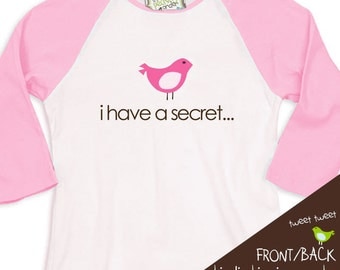 Big sister shirt - BIRDIE I have a secret big sister pregnancy announcement t-shirt 3/4 RAGLAN