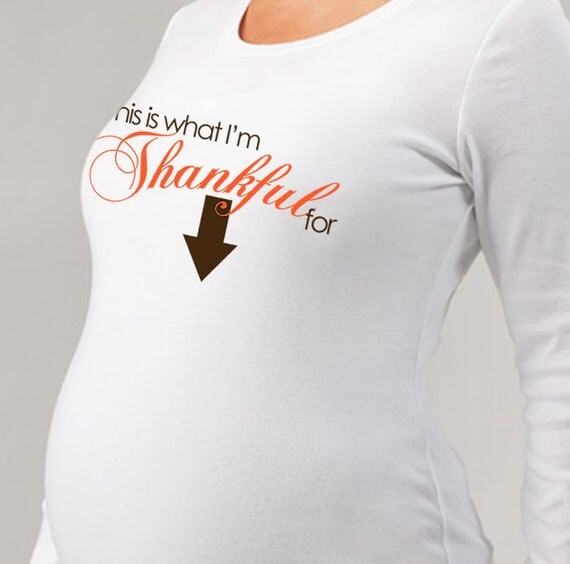 Thanksgiving I'm thankful for maternity top LONG sleeve pregnancy shirt