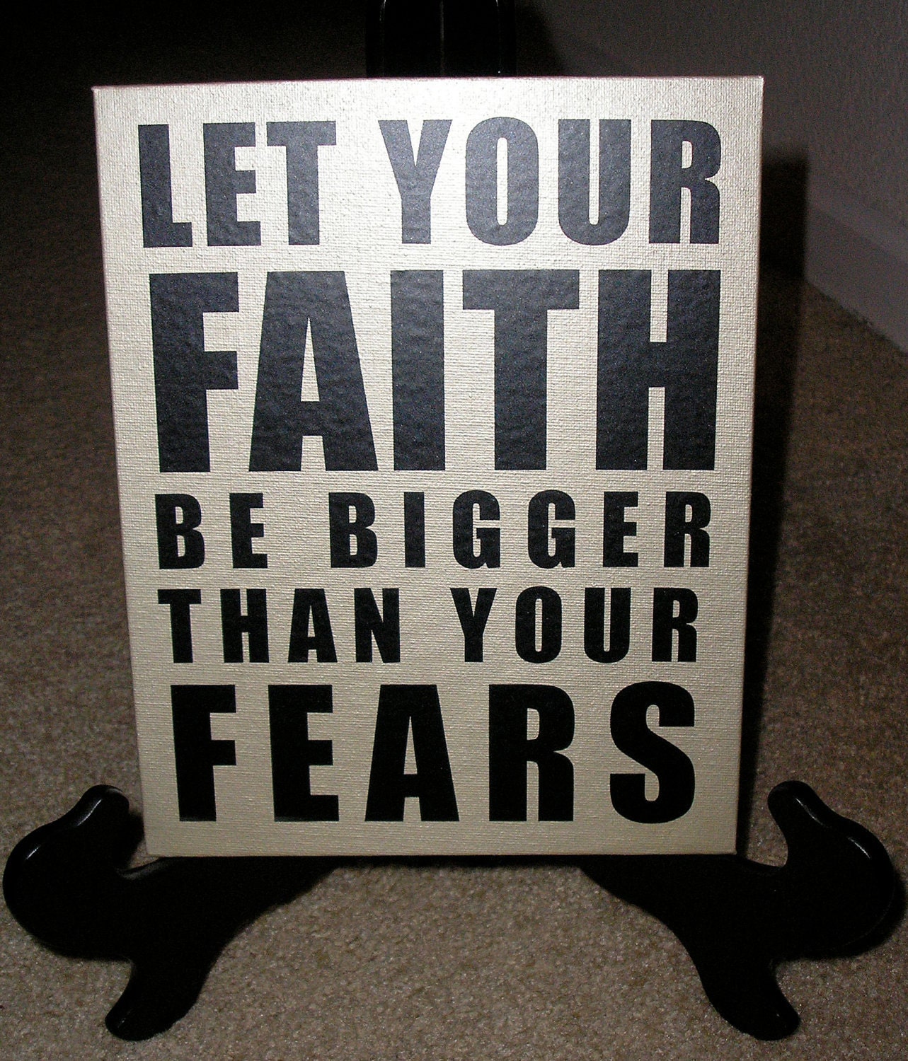 Let Your Faith Be Bigger Than Your Fears. Quote. Canvas Board 8"x10" Picture
