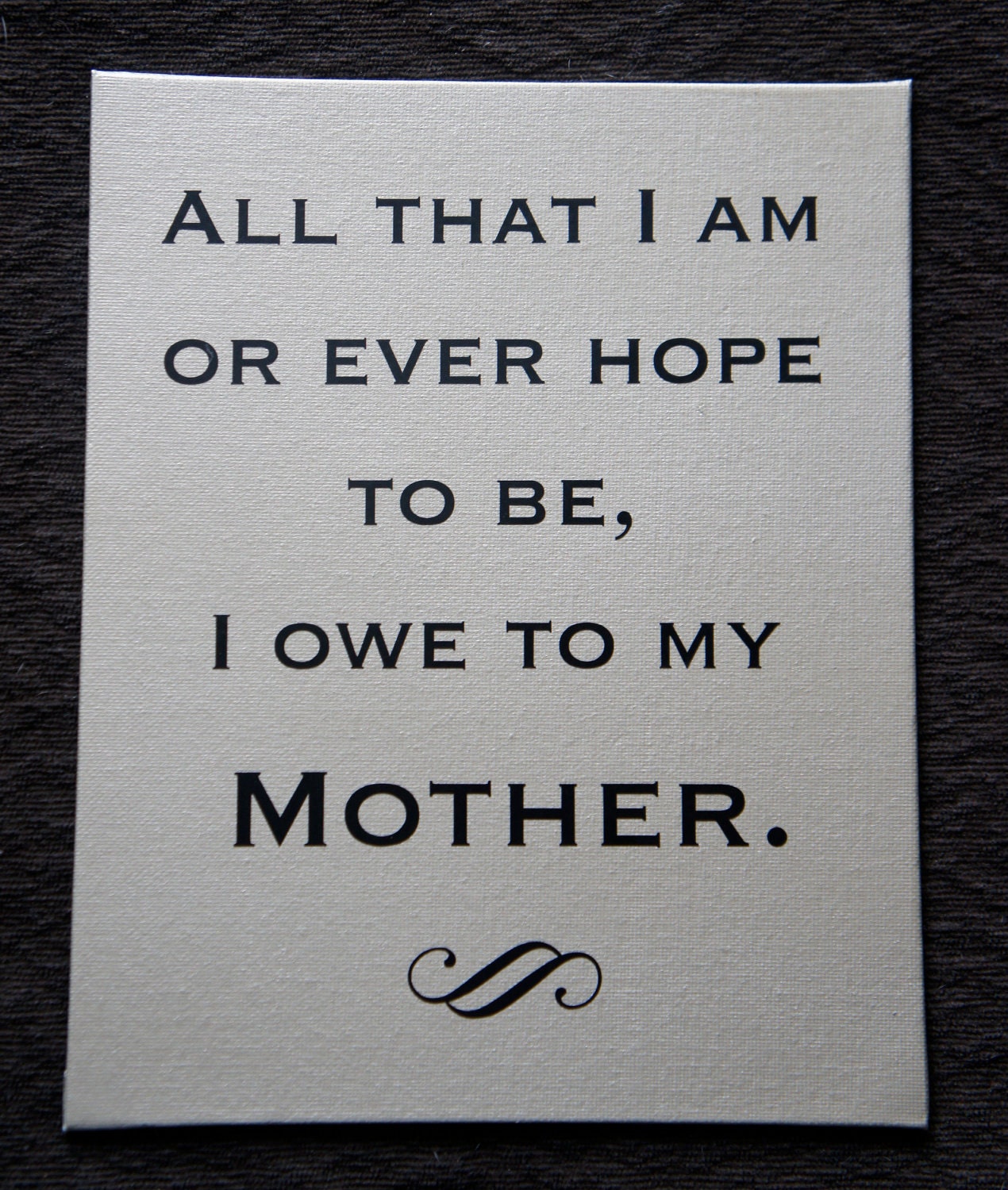 top 96+ Pictures all that i am or hope to be i owe to my mother Updated