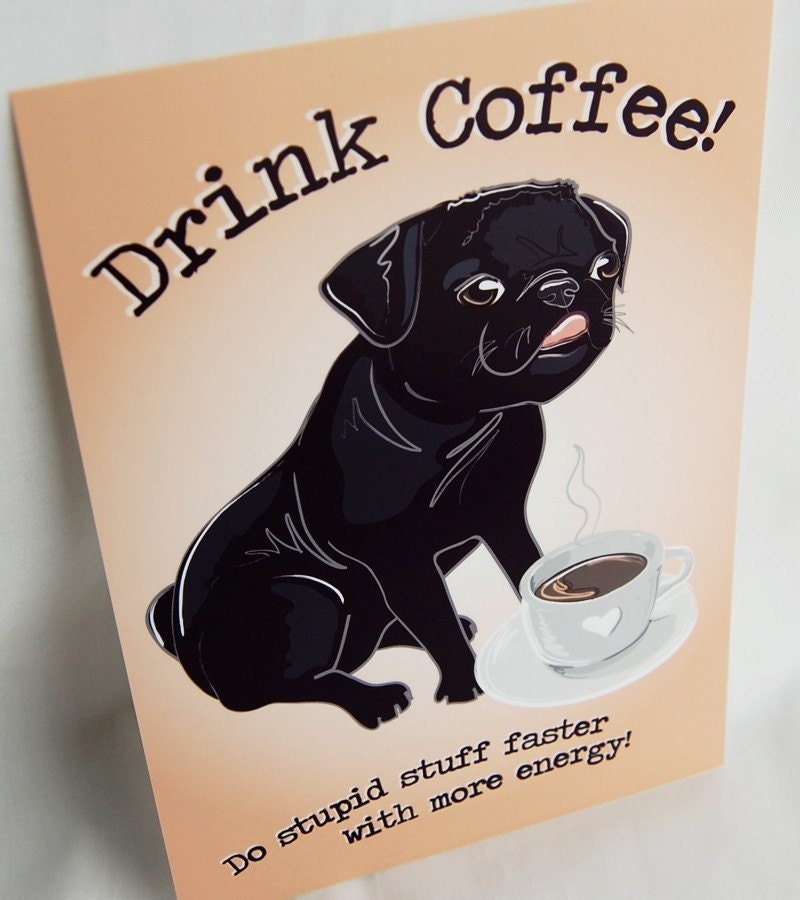 Coffee Pug - 5x7 Print