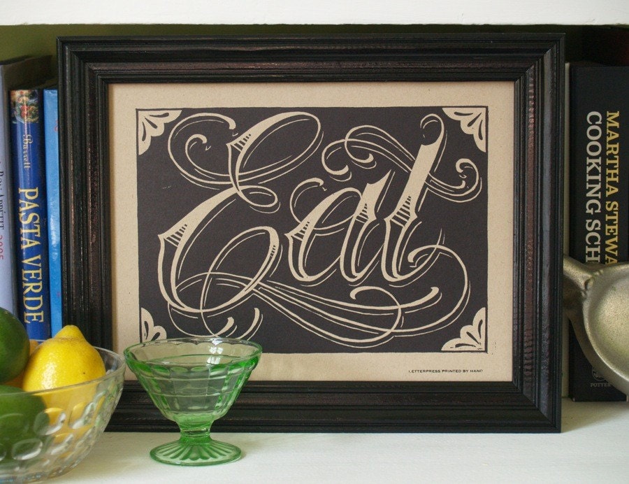 Eat, Handprinted Letterpress Poster