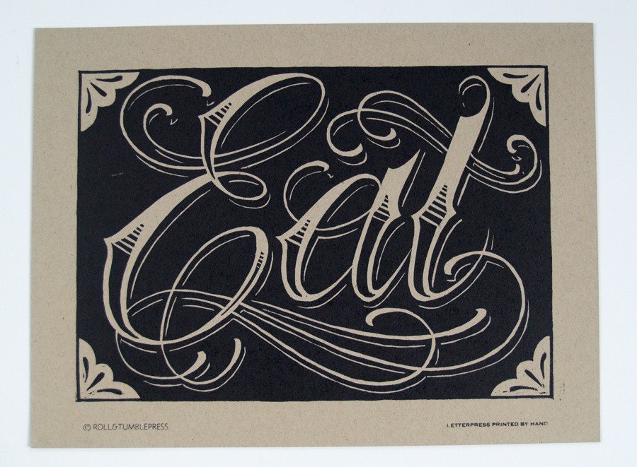 Eat, Handprinted Letterpress Poster