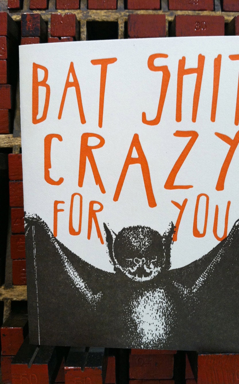 Bat Sh%t Crazy For You letterpress card