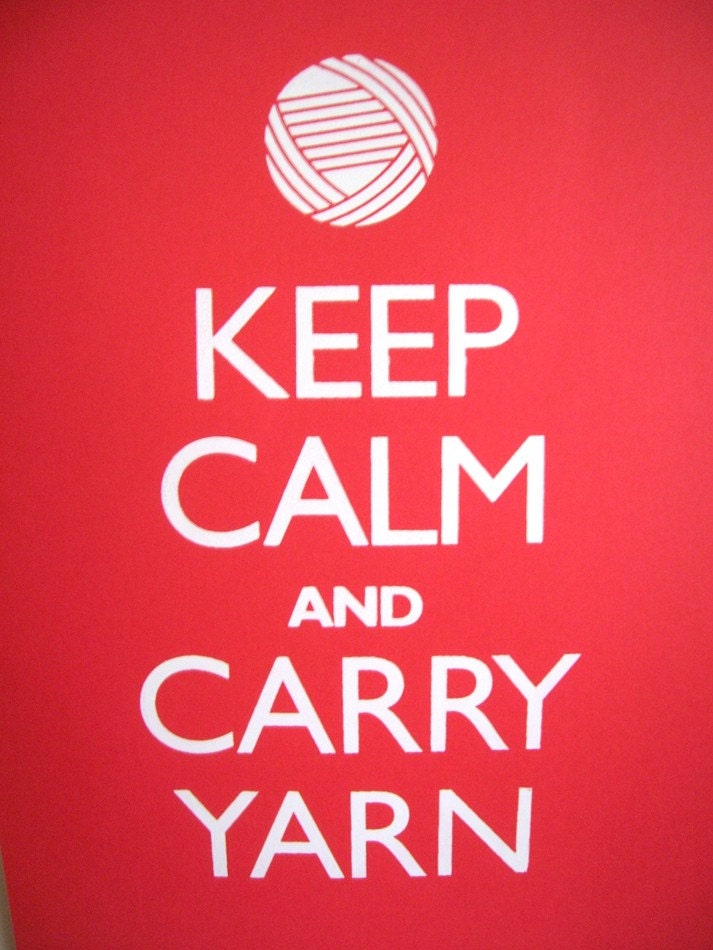 Keep Calm and Carry Yarn poster (12 x 18 red)