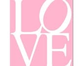 LOVE - 11x14 Typography Print - Modern Nursery Decor - Choose Your Colors - Shown in Pink, Turquoise, Olive Green, Yellow, and More