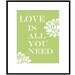 Love Is All You Need - 8x10 Floral Print with Inspirational Quote - Choose Your Colors - Shown in Yellow Orange, Gray, Sky Blue, Pea Green