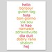 Hello - 8x10 Print - Hello in Different Languages - Choose Your Colors - Shown in Red, Orange, Apple Green
