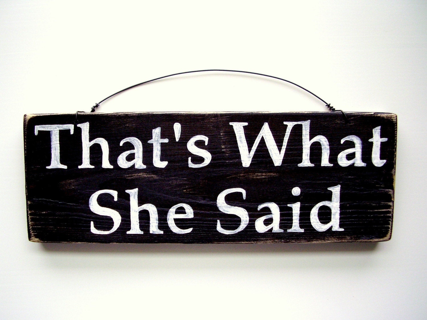 That's What She Said Sign