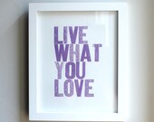 Live What You Love Letterpress Print in Grape