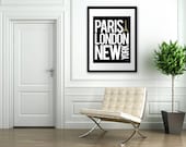 Paris, London, New York - 16x20 inches on A2 Poster (in Black, Stone and White)