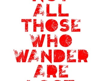 Not All Those Who Wander Are Lost - 8x10 on A4 Modern Art Print in Red