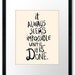 8x10 IT ALWAYS SEEMS IMPOSSIBLE UNTIL IT IS DONE (print in cream and black)