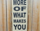 Do more of what makes you happy Typography sign