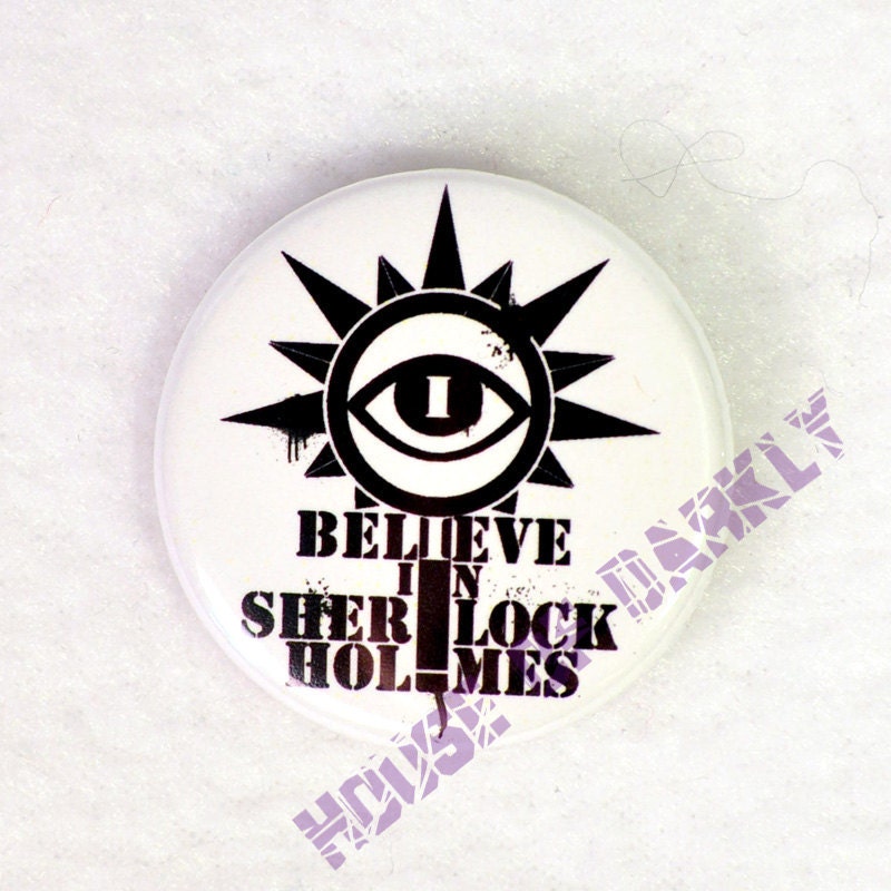 I Believe in Sherlock Holmes fan campaign button