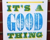 IT'S A GOOD THING - Limited Edition Letterpress Print, Lemon Yellow & Ocean Blue - Martha Stewart Show