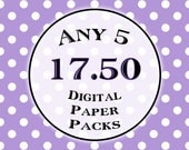 SPECIAL - Any 5 Digital Paper Packs for 17.50