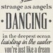 Strange As Angels - 8 x 10 - Typographic Print