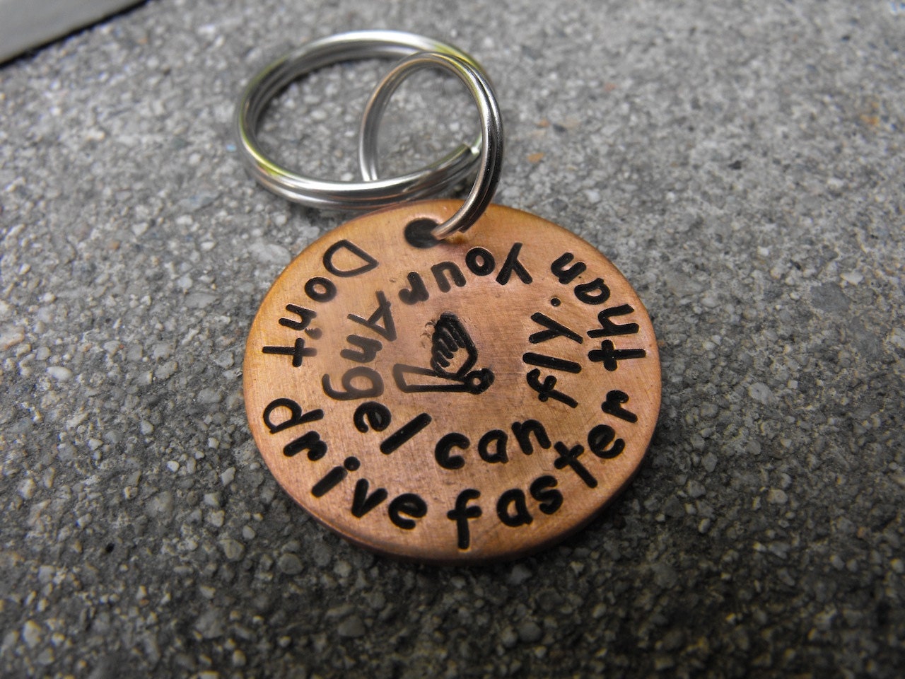 Don't Drive faster than your Angel Keychain