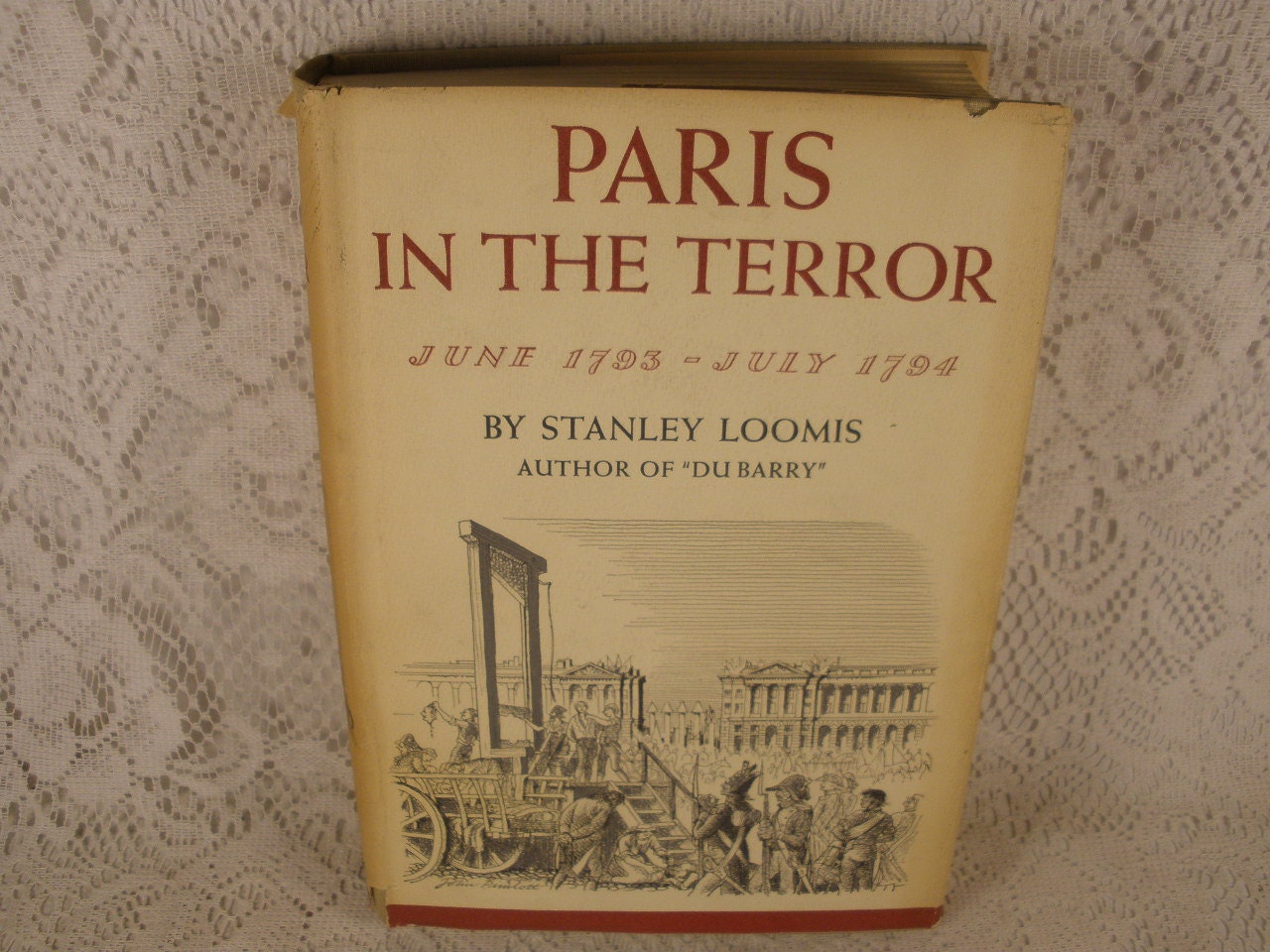 Paris In the Terror : June 1793 - July 1794 Stanley Loomis