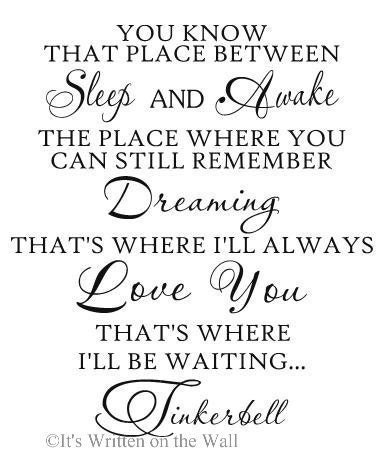 Tinkerbell You know the place between sleep and awake 20x19 Vinyl Lettering Wall Saying --See 61 VINYL COLORS-Shipping is only 2.99