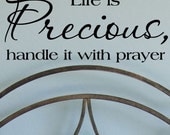 Life Is Precious Handle It With Prayer vinyl lettering wall sayings home decor decal sticker art 12.5 tall x 30 wide