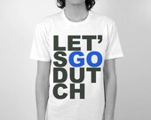 Let's Go Dutch Men's Perfect Fit T Shirt T- Shirt Graphic Tee Ringspun Super Soft 100 Percent Cotton Fitted Crew Neck Top Knit White