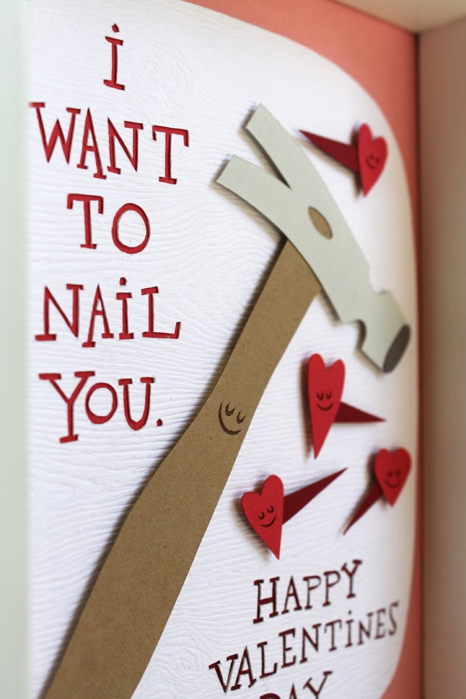 I Want To Nail You Paper Cut Valentine