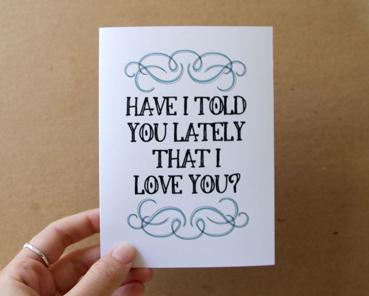 valentine card anniversary card have i told you lately that i love you quote card stocking stuffer under 5 letterhappy etsy - letterhappy