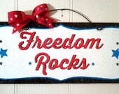 Freedom Rocks sign. Patriotic