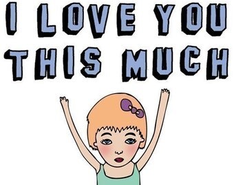 Greeting Card - I love you this much GIRL VERSION