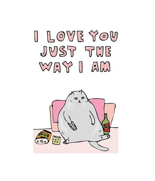 Greeting Card - Just The Way I Am