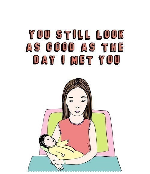 Mother's Day Card - You Still Look As Good As The Day I Met You