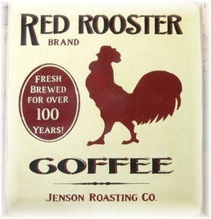 Red Rooster Brand Coffee primitive wood sign