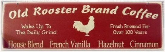 Old Rooster Brand Coffee primitive wood sign