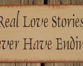 Real love stories never have endings primitive wood sign