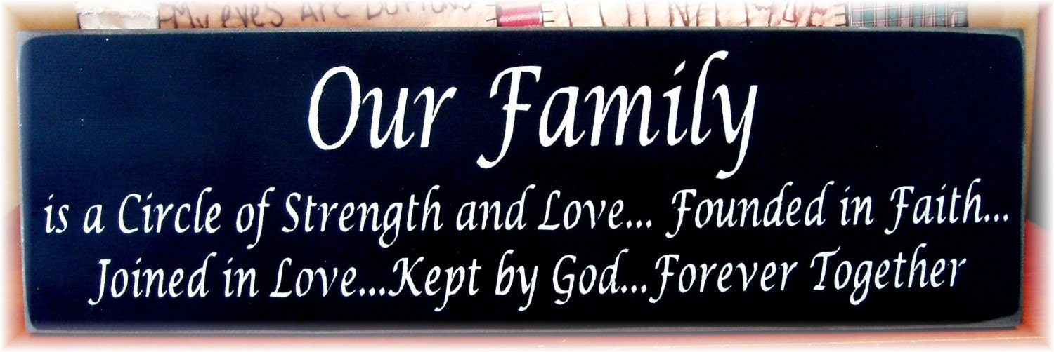 Our Family is a circle of strength... primitive wood sign