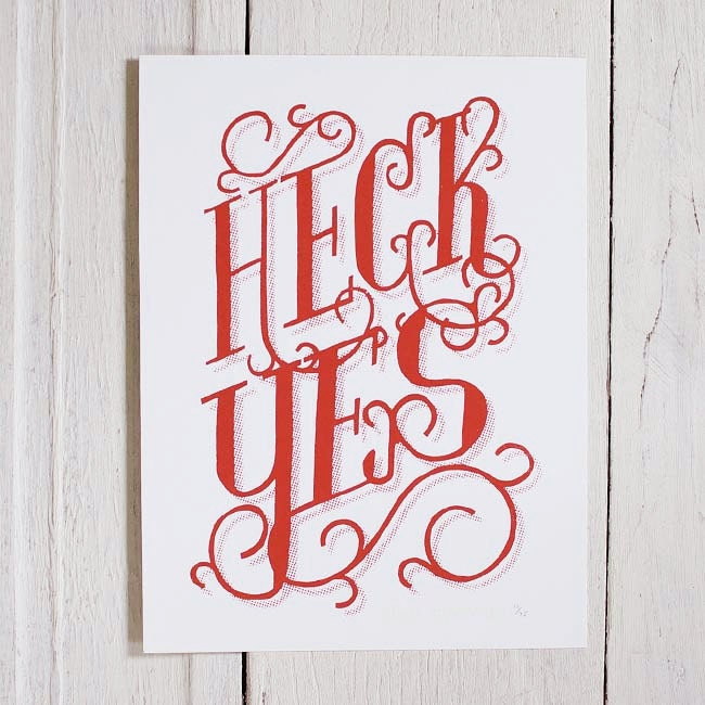 8x10 screen printed poster - Heck Yes