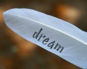 Dream Feather - Love Feather, Words of Inspiration , white dove feather , wedding favor table decoration - Stocking Stuffer