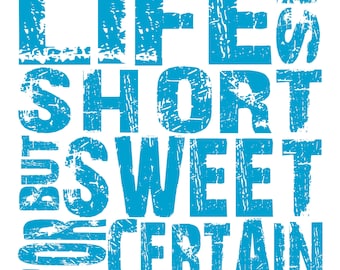 Life is Short But Sweet For Certain Quote- 8x8 Multi Colored Canvas Textured Art Print - Made by artstudio54 on ETSY