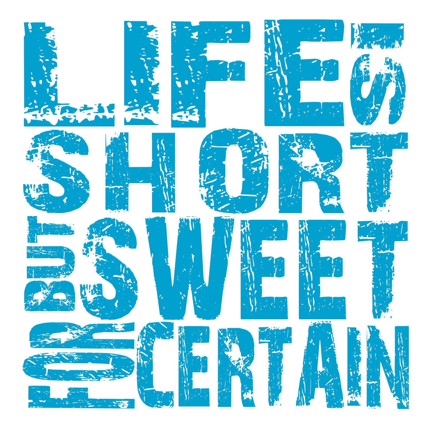 Life is Short But Sweet For Certain Quote- 8x8 Multi Colored Canvas Textured Art Print - Made by artstudio54 on ETSY
