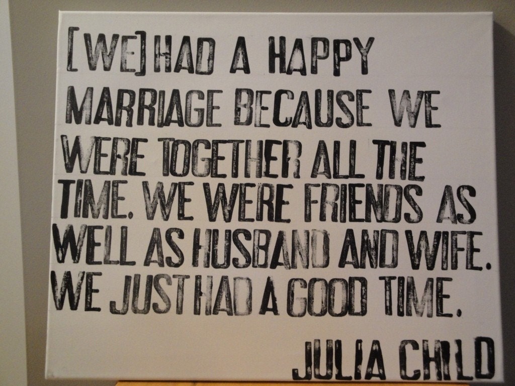 Julia Child Marriage Quote on Canvas
