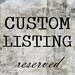 Custom Listing - Reserved for Cindy
