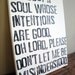 I'm Just a Soul - Quote on Canvas - 12x16