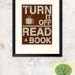 Turn it off Read a Book Fine Art Print 11" x 14" Matte Finish